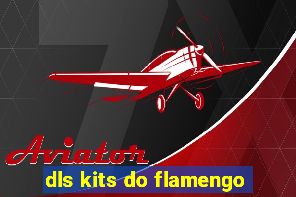 dls kits do flamengo